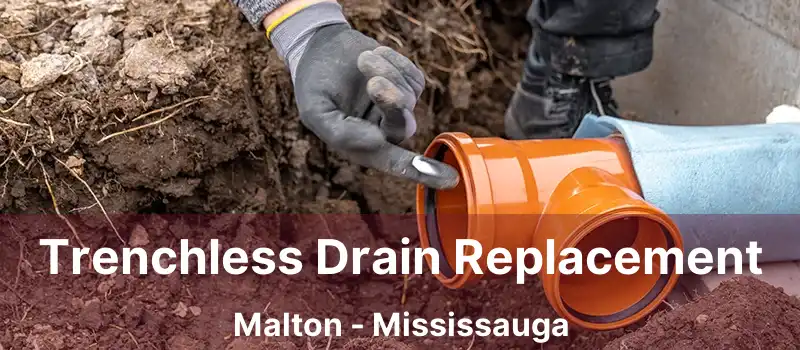  Trenchless Drain Replacement Malton - Mississauga
